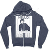 hello is it me you're looking for Zipper Hoodie
