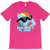 deal with it T-Shirt