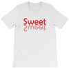 SWEET SWEET T-Shirt