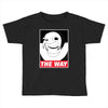 THE WAY Toddler T-shirt