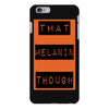 wear that melanin though iPhone 6 Plus/6s Plus Case