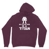 my other ride is a titan Hoodie