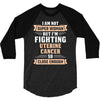 I am Not Super Woman But I'm Fighting Uterine Cancer So Close Enough 3/4 Sleeve Shirt
