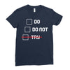 Do or Do Not Ladies Fitted T-Shirt