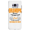 grandpaI'm Called Grandpa Because I'm Way Too Cool To Be Called Grandf Samsung Galaxy S8 Plus