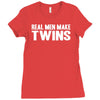 real men make twins Ladies Fitted T-Shirt