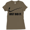just did it Ladies Fitted T-Shirt