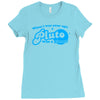 when i was your age, pluto was a planet! Ladies Fitted T-Shirt