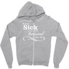 you're sick and twisted, i like you Zipper Hoodie