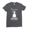 Princesses Are Born in September Yes I'm a Princess Ladies Fitted T-Shirt
