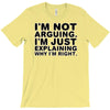 i'm not arguing T-Shirt