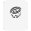fugby it's a rucking good game Mousepad