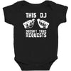this dj doesn't take requests Baby Bodysuit