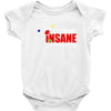 new i'm not insane Baby Onesie