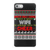 Santa Only Comes Once A Year Wife Is Always Here iPhone 7 Case