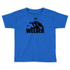 i am welder Toddler T-shirt