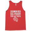 Zombies Eat Brains Dont Worry You Are Safe Tank Top