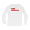 gay by birth, fabulous by choice Long Sleeve Shirts