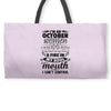 I Am An October Women Weekender Totes
