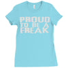 proud to be a freak Ladies Fitted T-Shirt