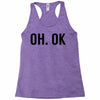 oh ok awesome Racerback Tank