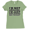i'm not arguing Ladies Fitted T-Shirt