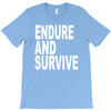 endure survive T-Shirt