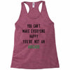 You Can't Make Everyone Happy You're Not an Avacado Racerback Tank