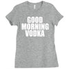 good morning vodka Ladies Fitted T-Shirt