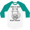 RIGHT MEOW BEER CAT 3/4 Sleeve Shirt