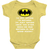 i'm not saying i'm batman funny Baby Onesie