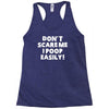 don't scare me i poop easily Racerback Tank