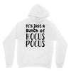 it's just a bunch of hocus pocus Unisex Hoodie