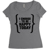 i choose to be happy today Women's Triblend Scoop T-shirt