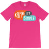 it simple T-Shirt