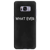 what ever Samsung Galaxy S8 Plus