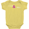 i can &amp; i will Baby Bodysuit