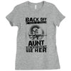 Back Of I Have A Crazy Aunt And I am not Afraid To Use Her Ladies Fitted T-Shirt