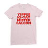 yippee ki yay mister falcon Ladies Fitted T-Shirt