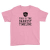 this is the darkest timeline Youth Tee
