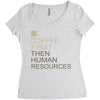 coffee then human resources Women's Triblend Scoop T-shirt