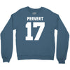 pervert 17 Crewneck Sweatshirt