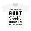 i have two titles aunt and dogmom and i rock them both All Over Men's T-shirt
