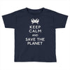 save the planet (2) Toddler T-shirt