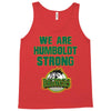 We Are Humboldt Strong Tank Top