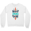 nobody can drag me down Crewneck Sweatshirt