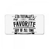 My Aunt Is Totally My Most Favorite Guy of All Time in the History of License Plate
