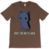don't tell me to smile T-Shirt