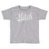 mitch Toddler T-shirt