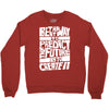 The Best Way to Predict the Future Is To Create It Crewneck Sweatshirt